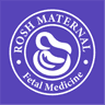 Rosh Maternal & Fetal Medicine